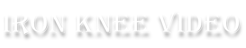 IRON KNEE VIDEO